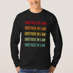 Brother in Law Rainbow Text Brother in Law Colorfu T-Shirt
