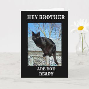 BROTHER IS "40" SAYS FUNNY BLACK CAT CARD