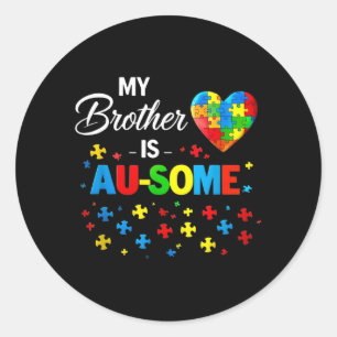 Brother is Au-Some Autism Awareness Inclusion Classic Round Sticker