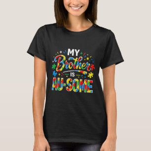 Brother is Au Some Autism Awareness Puzzle Support T-Shirt