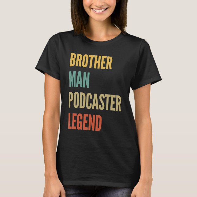 Brother Man Podcaster Legend T-Shirt (Front)