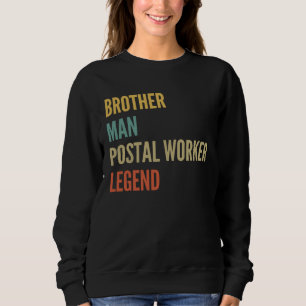 Brother Man Postal Worker Legend Sweatshirt