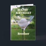 Brother Martini Golf Ball Birthday Card<br><div class="desc">Happy Birthday,  Brother,  Golf Ball Martini" by Catherine Sherman. Golf is a great excuse to celebrate a birthday on the nineteenth hole!</div>