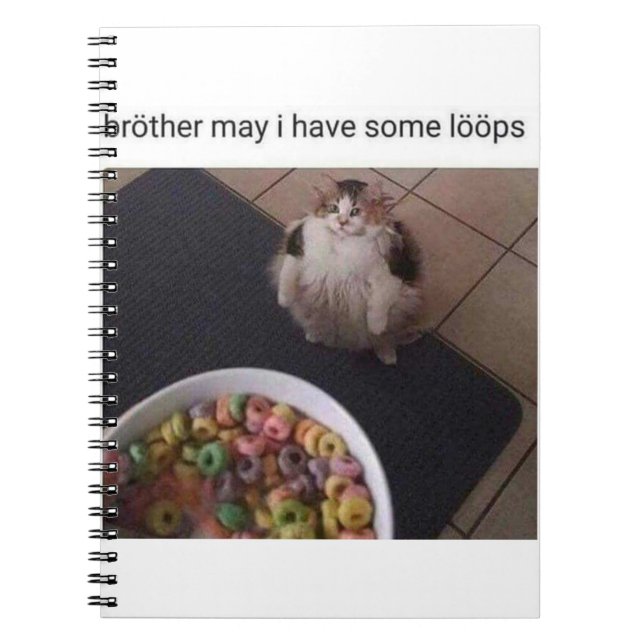Brother may I have some loops Notebook (Front)