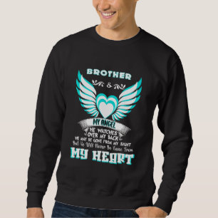 Brother My Angel He Watches Over My Back Gone From Sweatshirt