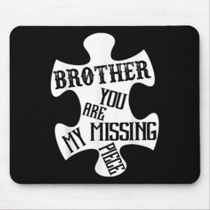 Brother My Guardian Angel You Are My Missing Piece Mouse Pad