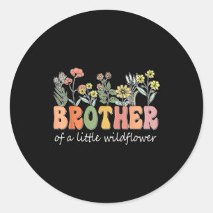 Brother of a little wildflower girls women family classic round sticker