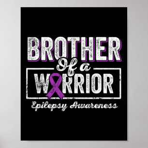 Brother Of A Warrior Epilepsy Brother Purple Ribbo Poster