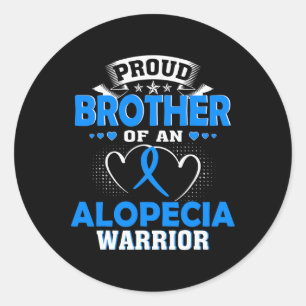Brother Of An Alopecia Warrior  Classic Round Sticker