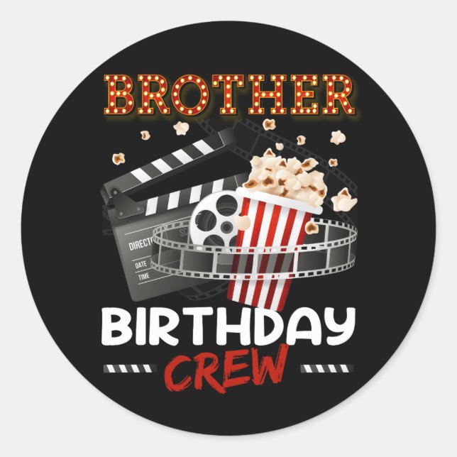 Brother Of Birthday Crew Movie Night Theme Matchin Classic Round Sticker (Front)