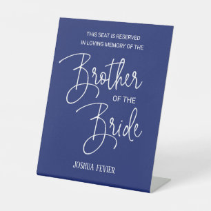 Brother of Bride Memorial Blue Save Chair Wedding Pedestal Sign