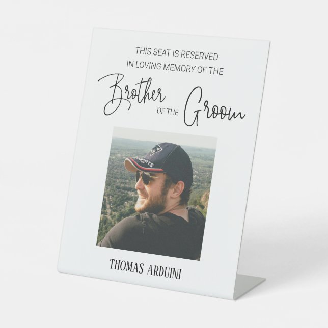 Brother of Groom Memorial Photo Reserved Wedding Pedestal Sign (Front)
