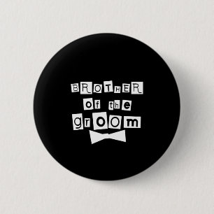 Brother of Groom White on Black 6 Cm Round Badge