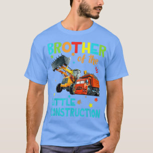 Brother Of Little Construction Truck Birthday Fami T-Shirt