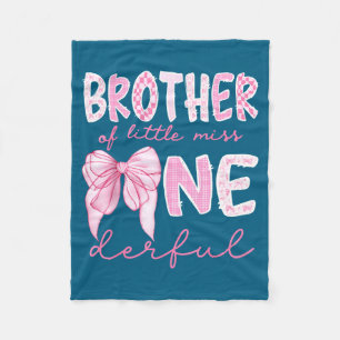 Brother Of Little Miss Onederful First Birthday Gi Fleece Blanket