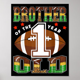 Brother Of The 1 Year Old Football First Birthday  Poster
