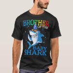 Brother Of The Baby Shark Birthday Brother Shark S T-Shirt<br><div class="desc">Birthday Shark,  Birthday Boy Shark,  Birthday Boy ,  Birthday Girl Shark,  Family Matching Shark,  Shark,  Brother Of The Baby Shark Birthday Brother Shark Shirt</div>