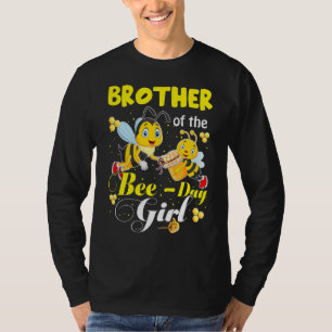 Brother Of The Bee Day Girl  Bees Birthday Family T-Shirt
