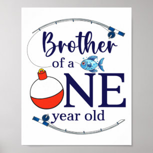 Brother Of The Big One Fishing Boy First Birthday  Poster