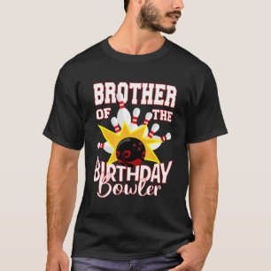 Brother Of The Birthday Bowler Kid Bowling Party T-Shirt