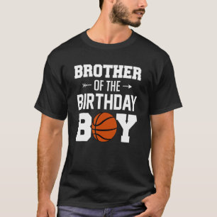 Brother Of The Birthday Boy Basketball Boy Family T-Shirt
