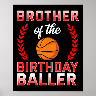 Brother Of The Birthday Boy Bysketbyll Bday Celebr Poster