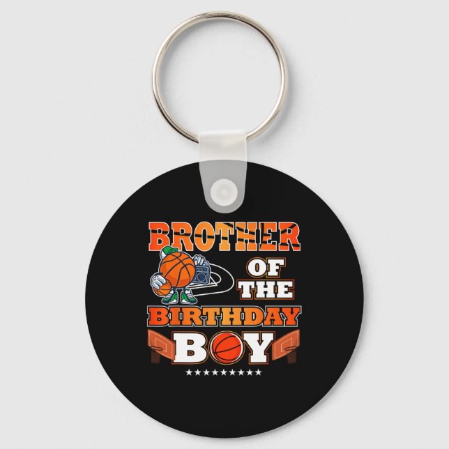 Brother Of The Birthday Boy Bysketbyll Player B-da Key Ring (Front)