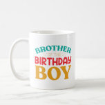 Brother of the Birthday Boy Coffee Mug<br><div class="desc">Brother of the Birthday Boy" graphic tee,  perfect for celebrating family birthdays with style.</div>