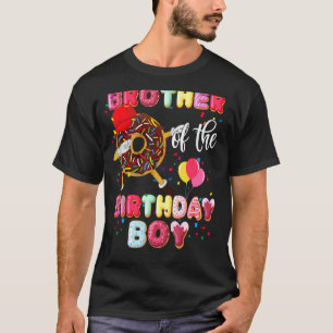 Brother Of The Birthday Boy Dabbing Doughnut Fath T-Shirt