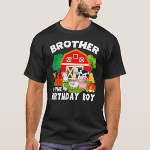 Brother Of The Birthday Boy Farm Animal Theme Fami T-Shirt