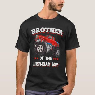 Brother Of The Birthday Boy Fathers Monster Truck T-Shirt