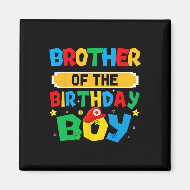 Brother Of The Birthday Boy Game Video Gaming Matc Magnet (Front)
