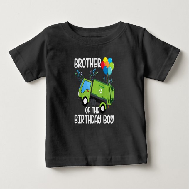 Brother Of The Birthday Boy Garbage Truck Gift Baby T-Shirt (Front)