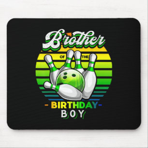 Brother Of The Birthday Boy Matching Family Bowlin Mouse Pad
