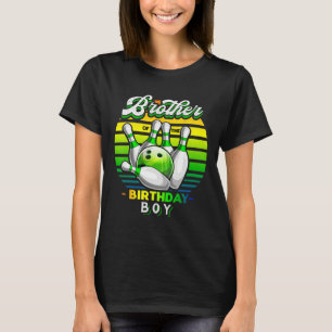 Brother Of The Birthday Boy Matching Family Bowlin T-Shirt