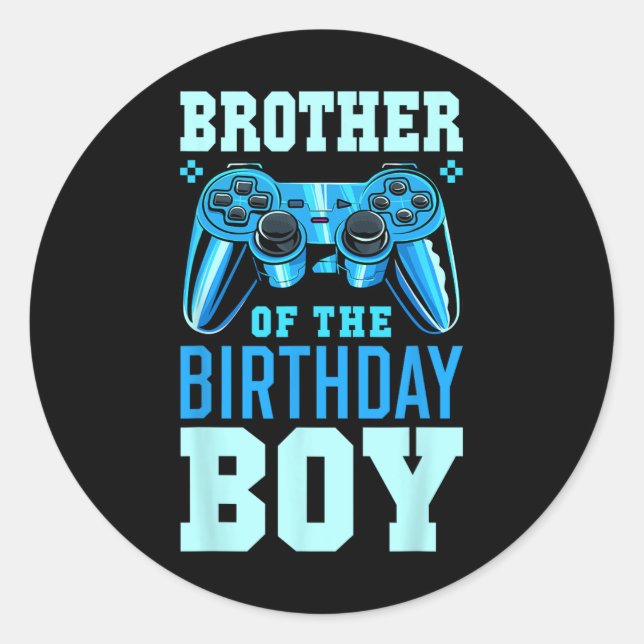 Brother Of The Birthday Boy Matching Video Gamer B Classic Round Sticker (Front)