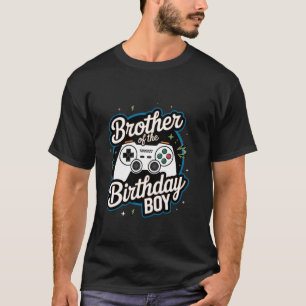 Brother of the Birthday Boy Matching Video Gamer B T-Shirt