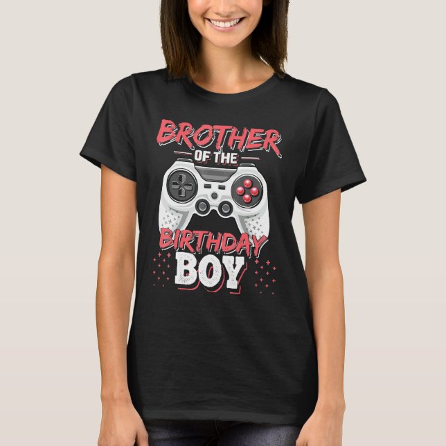 Brother Of The Birthday Boy Matching Video Gamer P T-Shirt (Front)
