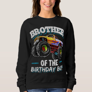 Brother of the Birthday Boy Monster Truck Birthday Sweatshirt