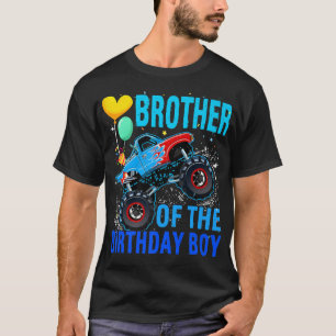 Brother Of The Birthday Boy Racing Monster Truck F T-Shirt