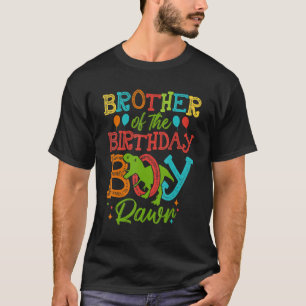 Brother Of The Birthday Boy Rawr Rex Dinosaurs   P T-Shirt