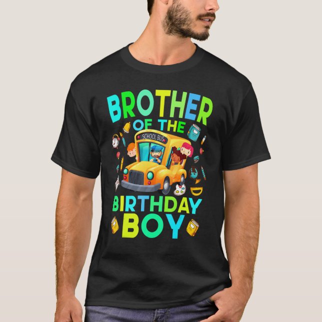 Brother of the Birthday Boy School Bus Matching Fa T-Shirt (Front)