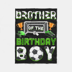 Brother Of The Birthday Boy Soccer Family Matching Fleece Blanket