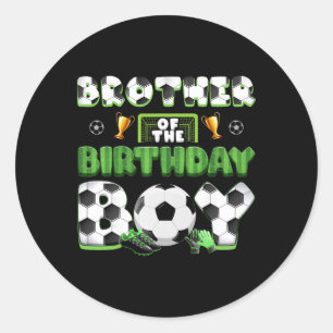 Brother Of The Birthday Boy Soccer Group Family Ma Classic Round Sticker