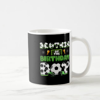 Brother Of The Birthday Boy Soccer Group Family Ma Coffee Mug