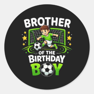 Brother Of The Birthday Boy Soccer Ll Funny Soccer Classic Round Sticker