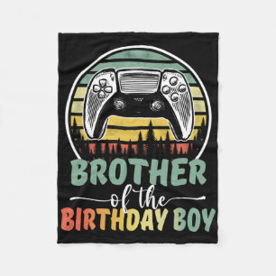 Brother Of The Birthday Boy Video Gamer Matching F Fleece Blanket