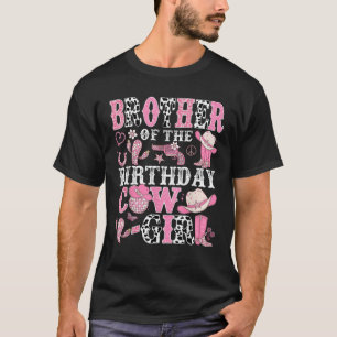Brother Of The Birthday Cow Girl Rodeo CowGirl Bir T-Shirt