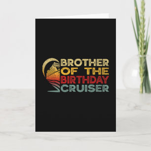 Brother Of The Birthday Cruiser Funny Cruise Vacat Card