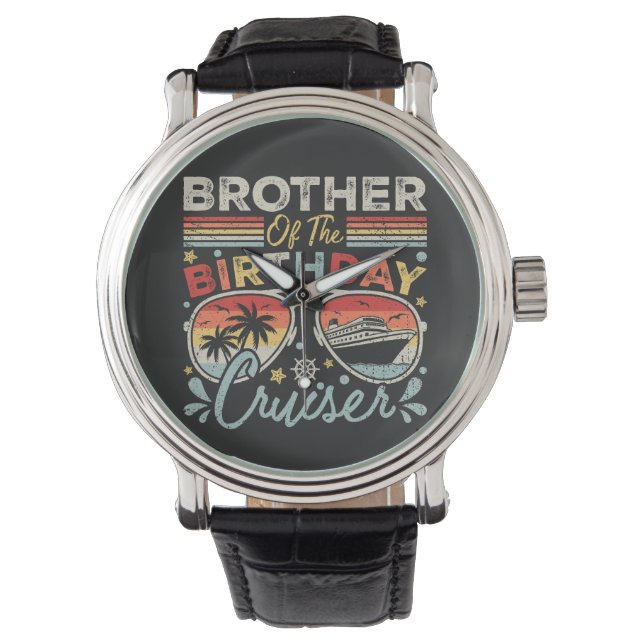Brother of the Birthday Cruiser Vacation Vintage Watch (Front)